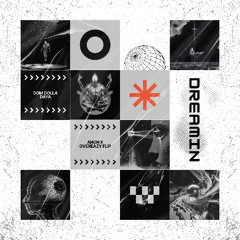 Dom Dolla - Dreamin (OVEREAZY X ANON FLIP)