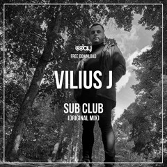 Free Download: Vilius J - Sub Club (Original Mix)