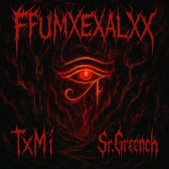 FFUMXEXALXX feat. Prod.Greench