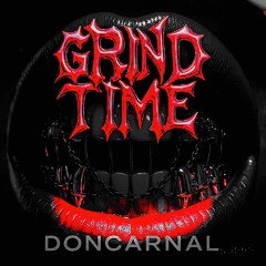 doncarnal grind time OFFICIAL AUDIO