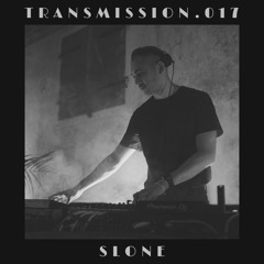 TRANSMISSION .017 -  Slone