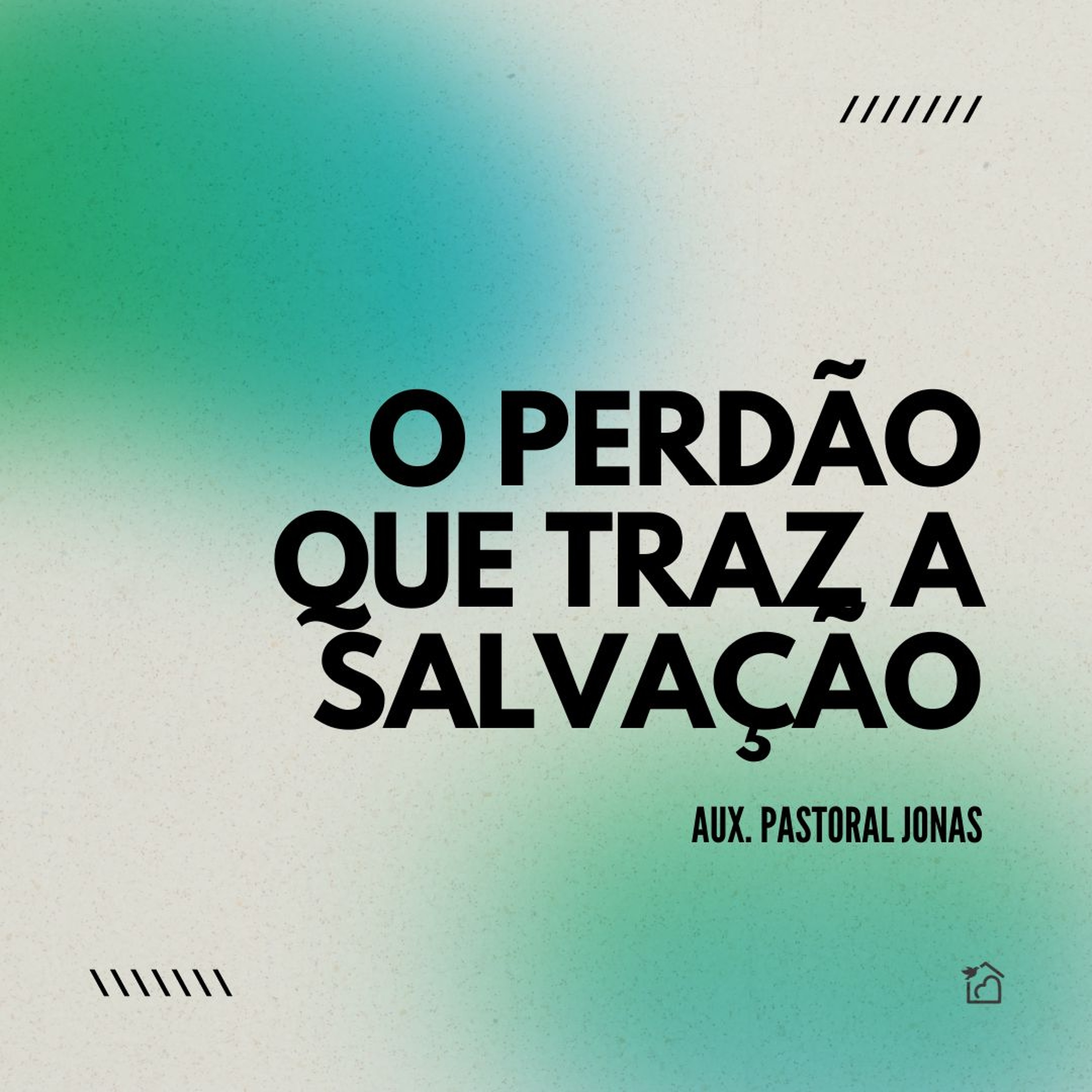O Perdão Que Traz A Salvação - Aux. Pastoral Jonas 22/09/2024 episode artwork