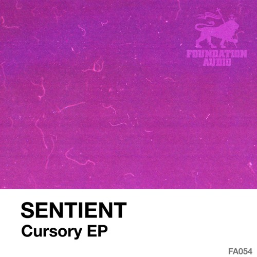 FA054: Sentient - Cursory EP (OUT NOW)