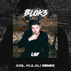 BLOK3 -LAF (Adil Kulalı Remix)