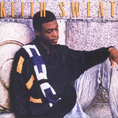 Stream Keith Sweat music | Listen to songs, albums Stream Keith Sweat music | Listen to songs, albums