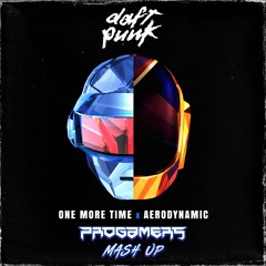 FREE DL !!! Daft Punk - One More Time + Aerodynamic (Progamers Mash Up)