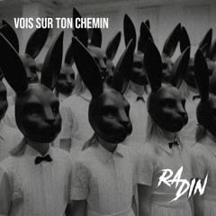 Radin - Vois Sur Ton Chemin (Hard Techno Mix)