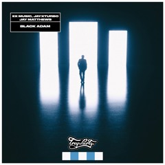 Ex Music, JayXTurbo, Jay Matthews - Black Adam