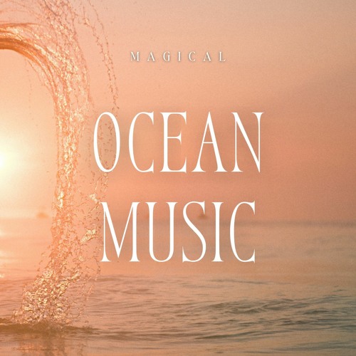 Stream Ocean Waves Channel | Listen to Magical Ocean Music playlist ...