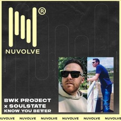 BWK Project X SOULSTATE - Know You Better