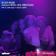 Eliza Rose presents... Roo, Lev, Dee'cleo - 14 January 2022