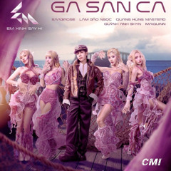 GA SAN CA ( EM XINH SAY HI ) - CMI