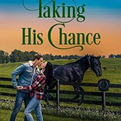 [VIEW] [EPUB KINDLE PDF EBOOK] Taking His Chance (Billionaire Ranchers Second Generation Book 5) by