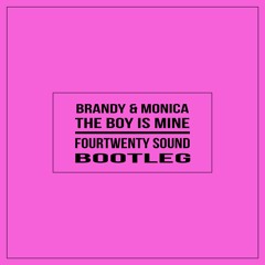 Brandy & Monica - The Boy Is Mine (Fourtwenty Sound Bootleg) FREE DL