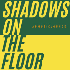 Shadows on the Floor