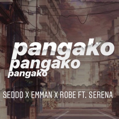 "Pangako" - Seddo X Emman X Robe ft.Serena