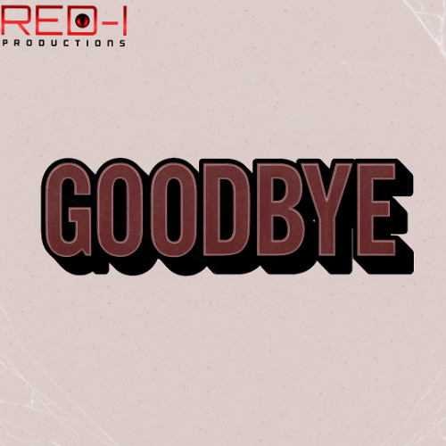 Block Vibes (Say Goodbye) (Red-I Productions)