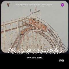The Prince Of Coney Island (ft. Krazy Dee & Future Sound NY)