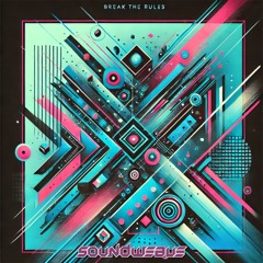 UNSECRET - Break The Rules ft. Anna Mae (sound.weave Edit)