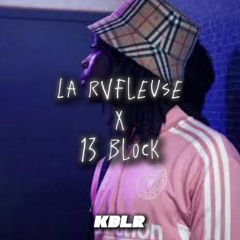 La Rvfleuse X 13 Block