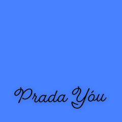 Prada Yóu (mastered by twinn6locks)