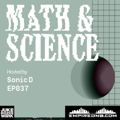 Math & Science Ep. 037