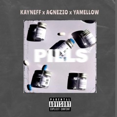 PILLS Ft. AGNEZIO & Yamellow