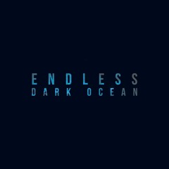 Endless Dark Ocean