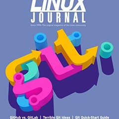 READ EPUB 📮 Linux Journal July 2018: Deep Dive: git by  Carlie Fairchild,Garrick Ant