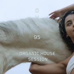 Organic House Session #095