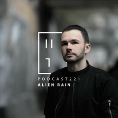 Alien Rain - HATE Podcast 221