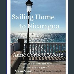 [PDF] eBOOK Read 📖 Sailing Home to Nicaragua Read online