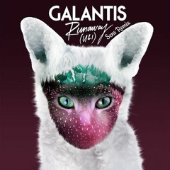 Galantis - Runaway (U & I) (Sens Remix)