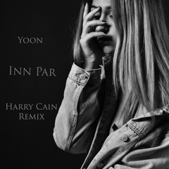 Yoon _ Inn Par  ( Harry Cain Remix )