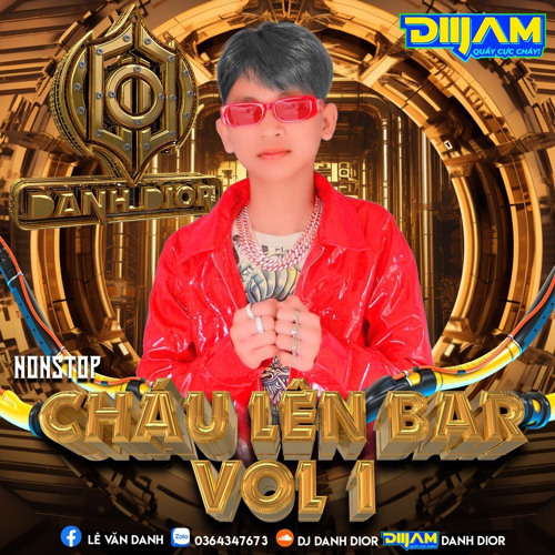 Nonstop Cháu Lên Bar Vol 1 - Danh Dior| Diijam