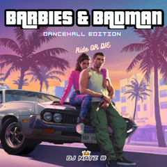 Barbies & Badman  (Dancehall Mix) 2024