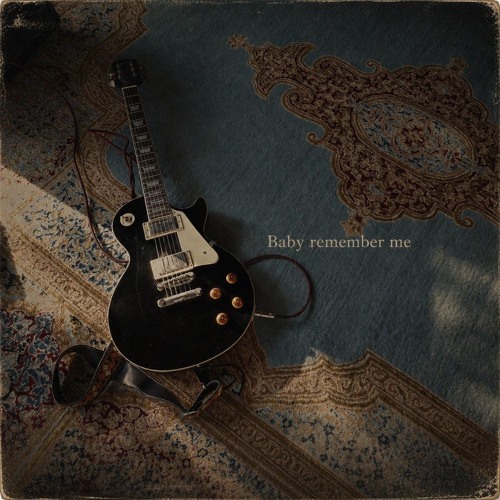 Baby, remember me