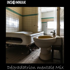 DJ Ins0mniaK (DARK SIDE) MIX DARKWAVE #5 (Aka Dégradation Mentale Mix)