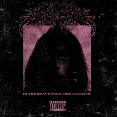In The Grave (Prod. DobleTempo)