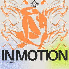 In Motion Ft. Blurrd