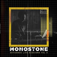 Monostone - SkyDance Live Sessions Vol 3