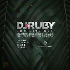 DJ Ruby 6hr Set, Recorded Live Behind Some Leaves in Malta 14.08.20