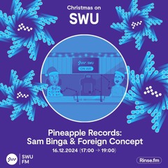 Sam Binga & Foreign Concept | SWU FM | 16.12.2024