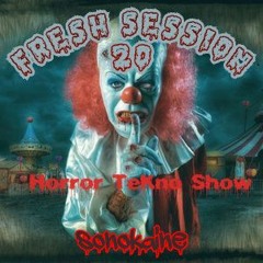 FRESH SEESION # 20 // Horror Tekno Show 31/10/17