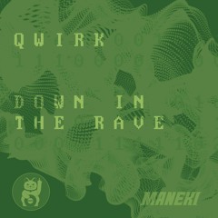 Qwirk - Down In The Rave [FREE DL]