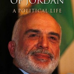 [GET] PDF 📜 King Hussein of Jordan: A Political Life by  Nigel Ashton KINDLE PDF EBO