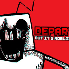 FNF: Departure But It's Roblox Youtuber Sings It