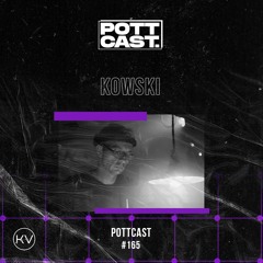 Pottcast #165 - KOWSKI