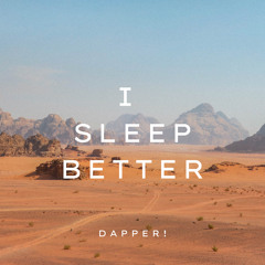 I Sleep Better