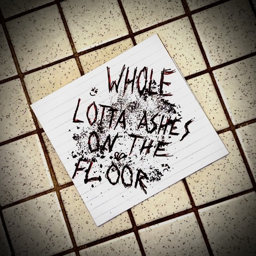Ashes On The Floor